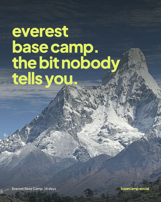 Concept poster. Everest base camp, the bit nobody tells you, over Ama Dablam